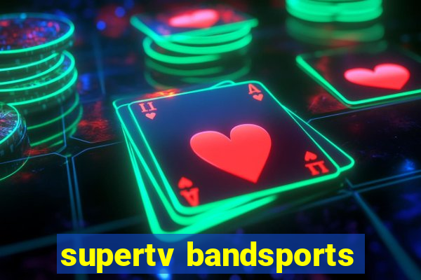 supertv bandsports